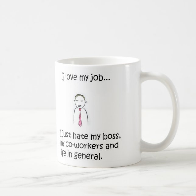 Amo (odio) mi taza del trabajo (Derecha)