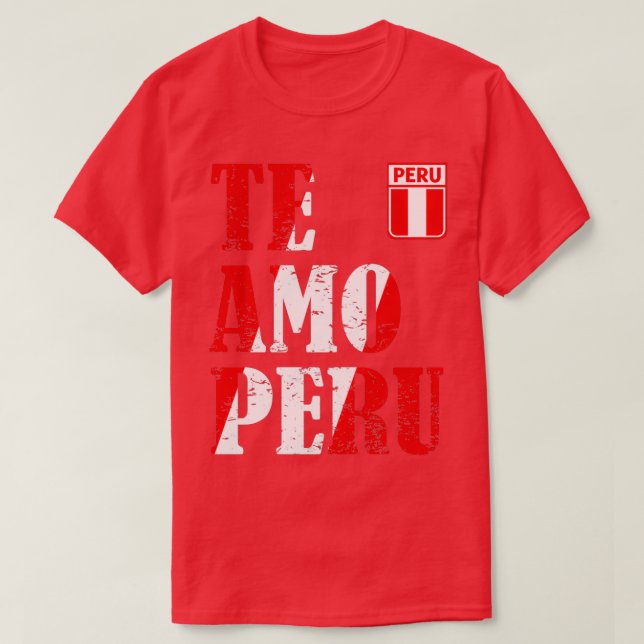 Amo Perú Te amo camiseta Perú  (Diseño del anverso)