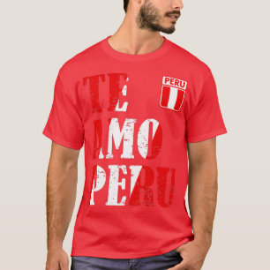 Amo Perú Te amo camiseta Perú 