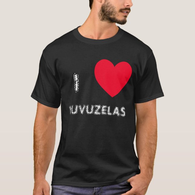 ¡Amo VUVUZELAS!  I camisetas del corazón VUVUZELAS (Anverso)