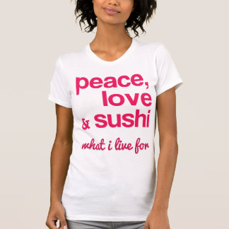 Amor de la paz y camiseta del sushi