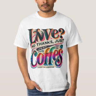 Amor? No Gracias, Sólo Café Camiseta Elegante