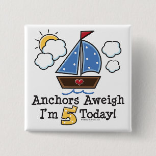 Anclas Aweigh Sailboat botón 5 cumpleaños