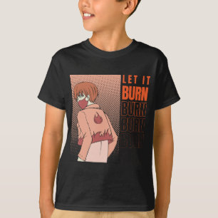 Anime T-Shirt   Dejar que queme una camiseta   Ani