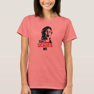 Anti-Hillary: Ella me asusta camiseta