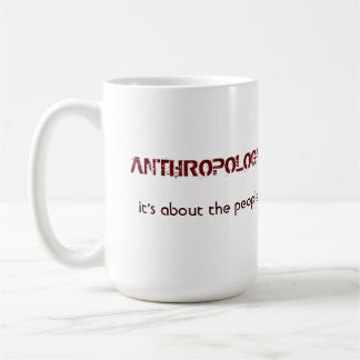 Antropología: Está sobre la TAZA de la gente