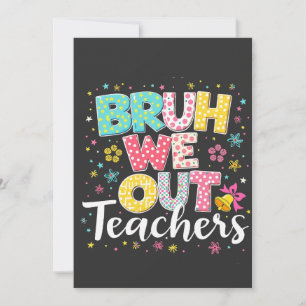 Anuncio Bruh Nos Vamos Maestros Feliz Último Día De Escuel