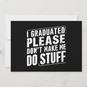 Anuncio Me Gradué Por Favor No Me Hagas Hacer Cosas Divert