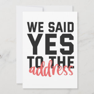 Anuncio We Said Yes To The Address Funny Marriage Couple