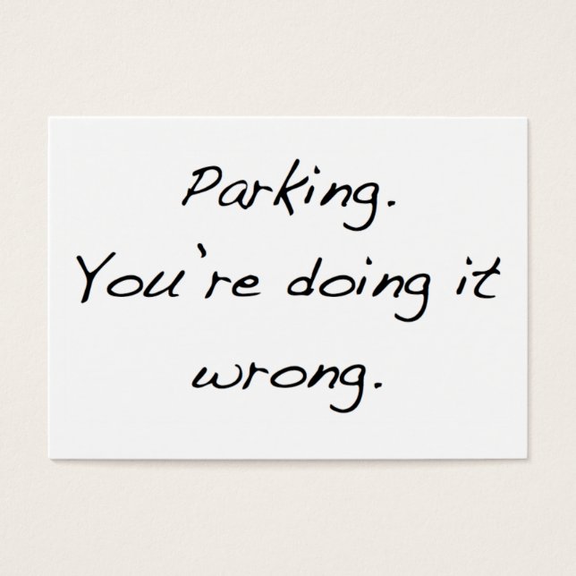 Aparcamiento. Lo estás haciendo mal. (Frente)