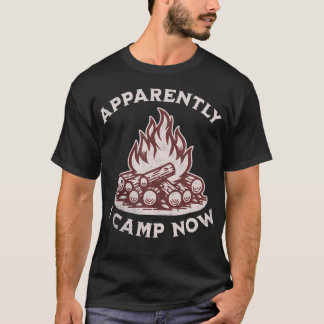 Aparentemente Ahora Acampo Camiseta Divertida Para