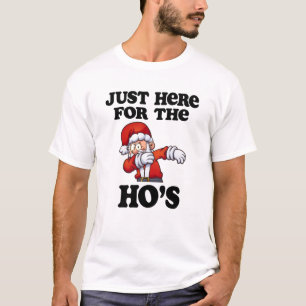 Apenas aquí para Ho la camiseta que frota de Sant