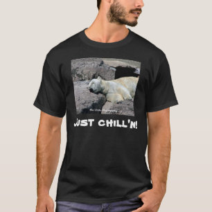 ¡Apenas chill'n! Camiseta del humor del oso polar