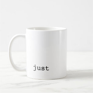 apenas comience la taza de café inspiradora