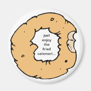 "apenas goce del calamari frito…" imán del