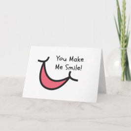 Apenas porque tarjeta - usted hace que sonríe