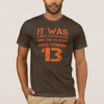 Apertura de la camiseta de 1984<br><div class="desc">"Fue un día frío y brillante en abril, y los relojes llamaban la línea de apertura de 13" de George Orwell de 1984</div>