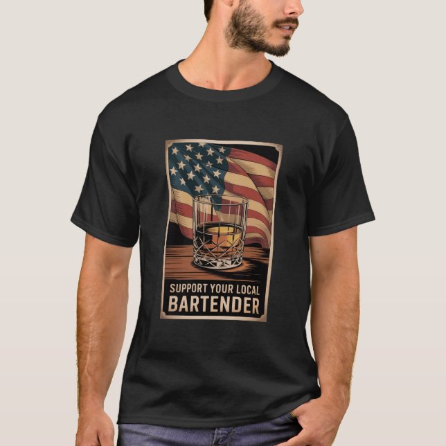 Apoya a tu bartender local Camiseta de Whiskey con (Anverso)