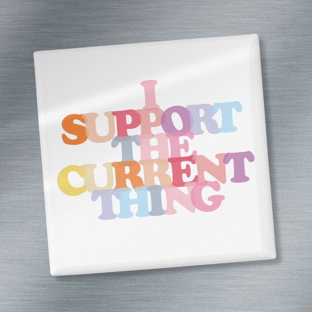 Apoyo El Imán Actual (I Support The Current Thing Magnet)