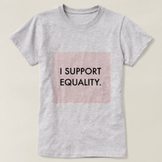 APOYO la camiseta de la IGUALDAD