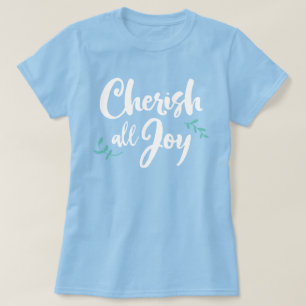 Apreciar toda alegría de la camiseta