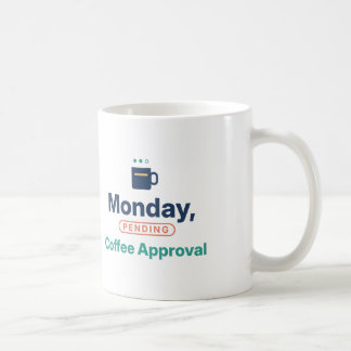 Aprobación de café pendiente el lunes. Taza de caf