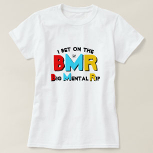 Apuesto a la camiseta de Big Mental Rip