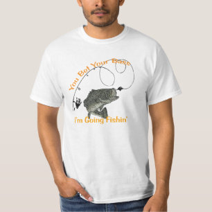 apuesto a que tu bajo voy a pescar camiseta gracio