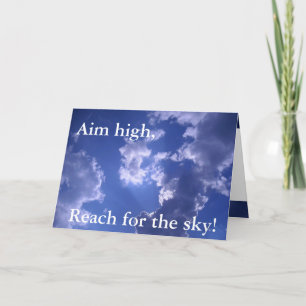 Apuntar alto, ¡Alcanzar el cielo! tarjeta pequeña