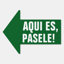 ¡AQUI ES PASELE! - LETRERO DE ENTRADA PARA NEGOCIO