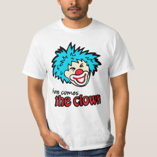 "aquí viene camiseta del payaso"