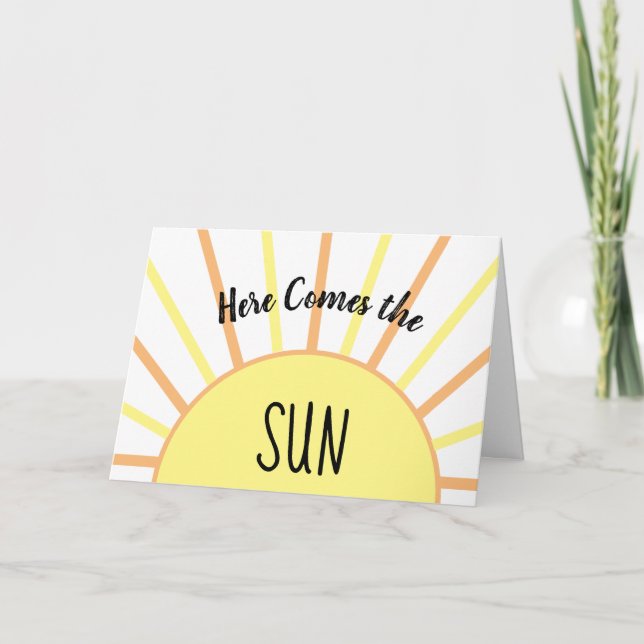 Aquí viene la tarjeta de felicitación Sun (Anverso)