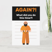 ¿Arrestado de nuevo? Tarjeta de felicitación de la