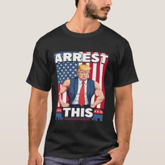 Arrestar esta camiseta de Trump