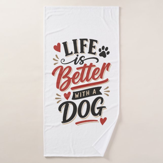 Arte de pared para amantes de perros - La vida es  (Toalla de baño)