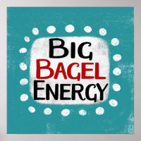 Arte en pared de Big Bagel Energy Poster