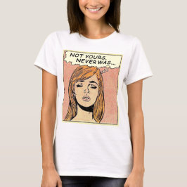 Arte pop No Tuyo Nunca Fue Camiseta Gráfica