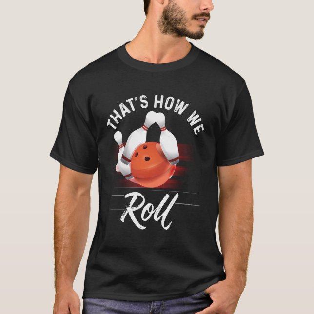 Así es como lanzamos la camiseta de boliche Funny  (Anverso)