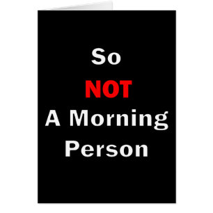Así Que No Una Persona De La Mañana Blanca