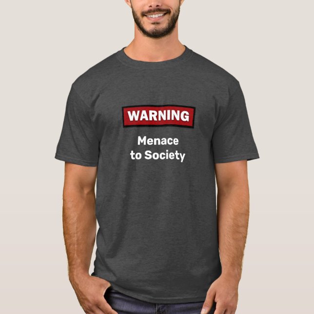 "Atención: Amenaza a la sociedad", camiseta (Anverso)
