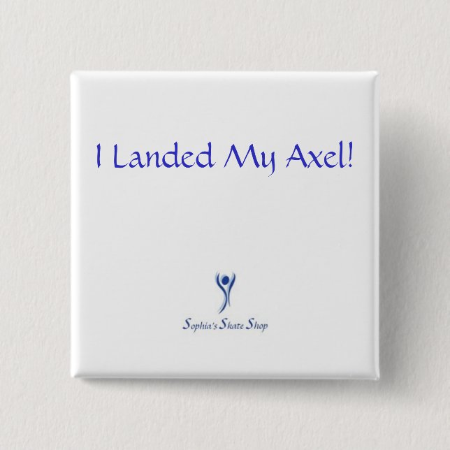 ¡Aterricé mi Axel! Botón - cuadrado (Anverso)