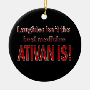 Ativan es mejor que el ornamento de la risa