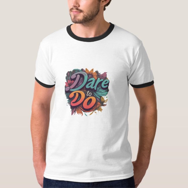 Atrévase a hacer camiseta (Anverso)