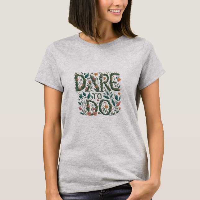 Atrévase a hacer camiseta (Anverso)