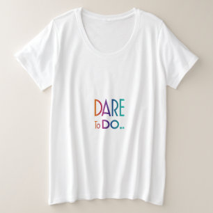 Atrévete a hacer más camiseta tamaño
