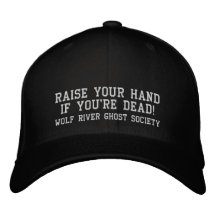 ¡Aumente su mano si usted es muerto! Gorra del