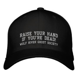 ¡Aumente su mano si usted es muerto! Gorra del