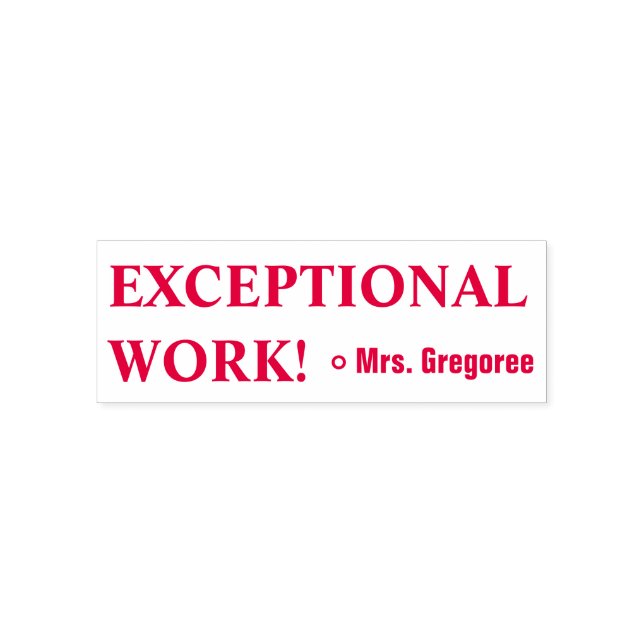 Automático Divertido "¡TRABAJO EXCEPCIONAL!" Sello de caucho  (Diseño)