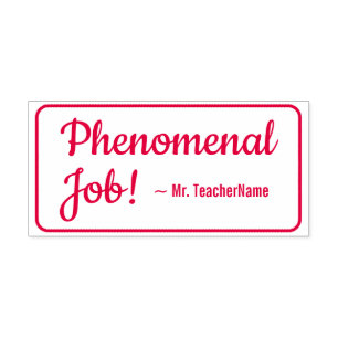 Automático "¡Trabajo fenomenal!" Sello de caucho del profesor