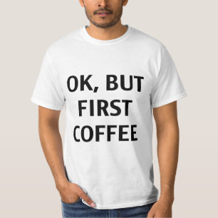 Autorización, pero primer café. Camiseta